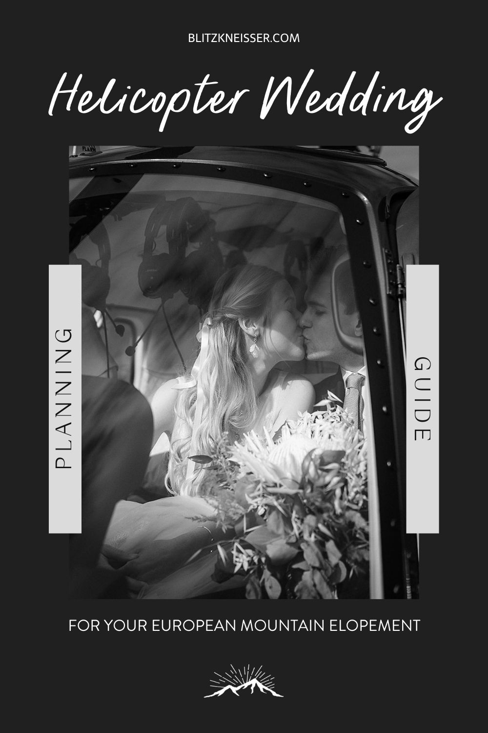 Black and white photo of the bride and groom sharing a kiss inside a helicopter; image overlaid with text that reads Helicopter Wedding Planning Guide For Your Mountain Elopement