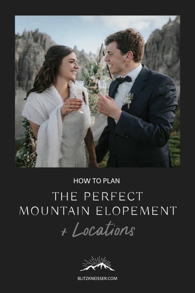 Bride and groom smiling at each other as they hold a glass of champagne during their elopement ceremony; image overlaid with text that reads How to Plan the Perfect Mountain Elopement + Locations